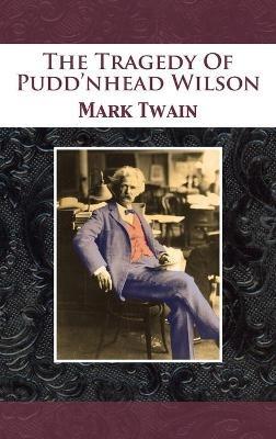 The Tragedy Of Pudd'nhead Wilson - Mark Twain - cover
