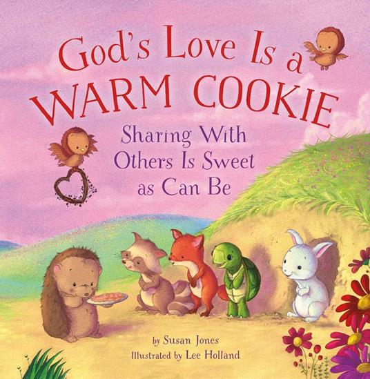 God's Love Is a Warm Cookie - Susan Jones,Lee Holland - ebook