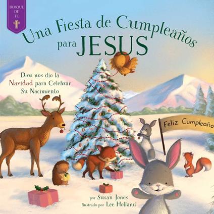 Fiesta de Cumpleaños para Jesus - Susan Jones,Lee Holland - ebook