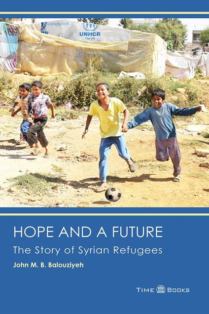 Hope and a Future: The Story of Syrian Refugees