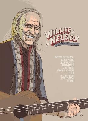 Willie Nelson: A Graphic Biography - TJ Kirsch - cover