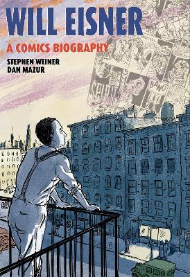 Will Eisner: A Comics Biography - Stephen Weiner - cover