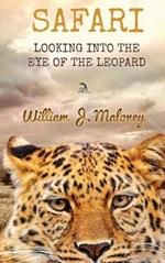 Safari: Looking Into the Eye of the Leopard