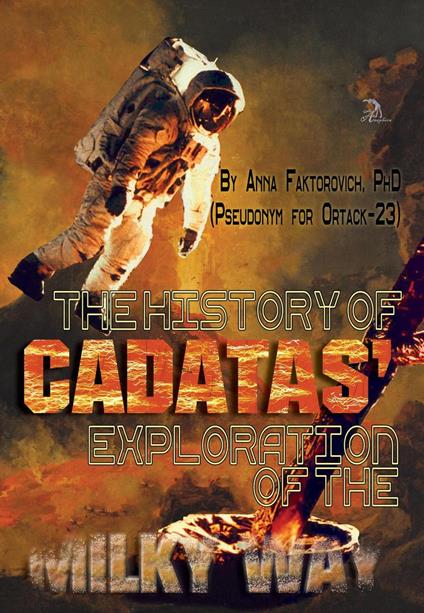 The History of Cadatas’ Exploration of the Milky Way