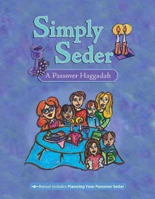 Simply Seder: A Haggadah and Passover Planner: Large Print Edition - cover