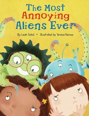 The Most Annoying Aliens Ever - Leah Sokol - cover