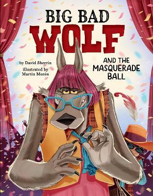 Big Bad Wolf and the Masquerade Ball - David Sherrin - cover