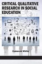 Critical Qualitative Research in Social Education (HC)