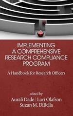 Implementing a Comprehensive Research Compliance Program: A Handbook for Research Officers