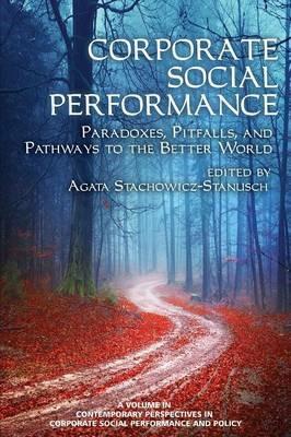 Corporate Social Performance: Paradoxes- Pitfalls and Pathways to the Better World - cover