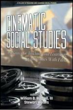 Cinematic Social Studies: A Resource for Teaching and Learning Social Studies With Film