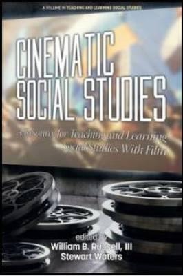 Cinematic Social Studies: A Resource for Teaching and Learning Social Studies With Film - cover