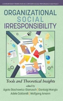 Organizational Social Irresponsibility: Tools and Theoretical Insights - cover