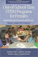 Out-of-School-Time STEM Programs for Females, Volume 1: Implications for Research and Practice: Longer-Term Programs