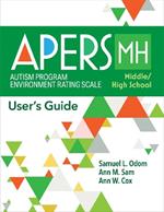 Autism Program Environment Rating Scale - Middle/High School (APERS-MH): User's Guide