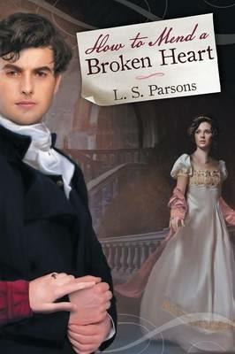 How to Mend a Broken Heart - L S Parsons - cover