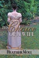 His Choice of a Wife: A Pride and Prejudice Variation