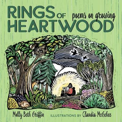 Rings of Heartwood: Poems on Growing - Molly Beth Griffin - cover