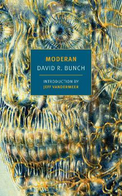 Moderan - David R. Bunch,Jeff VanderMeer - cover
