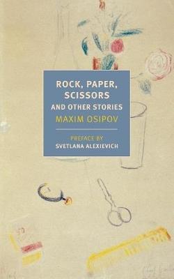 Rock, Paper, Scissors, And Other Stories - Alexandra Fleming,Anne Marie Jackson,Boris Dralyuk - cover