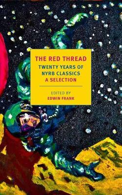 The Red Thread: Twenty Years of NYRB Classics - Edwin Frank - cover