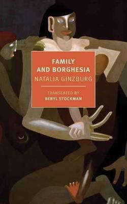Family and Borghesia - Natalia Ginzburg,Beryl Stockman - cover
