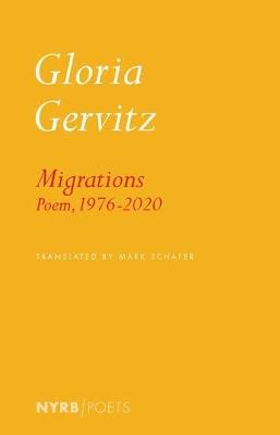Migrations: Poem, 1976-2020 - Gloria Gervitz,Mark Schafer - cover
