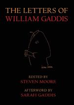 The Letters of William Gaddis: Revised and Expanded Edition