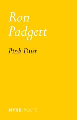 Pink Dust - Ron Padgett - cover