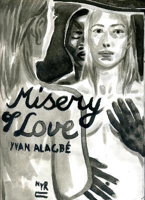 Misery of Love - Yvan Alagbé,Donald Nicholson-Smith - cover