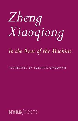 In the Roar of the Machine - Zheng Xiaoqiong - cover