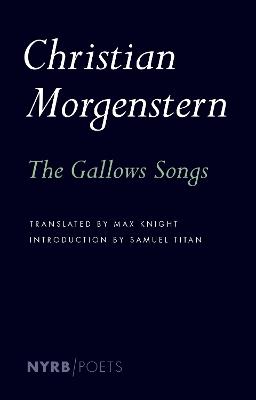 The Gallows Songs - Christian Morgenstern,Max Knight - cover