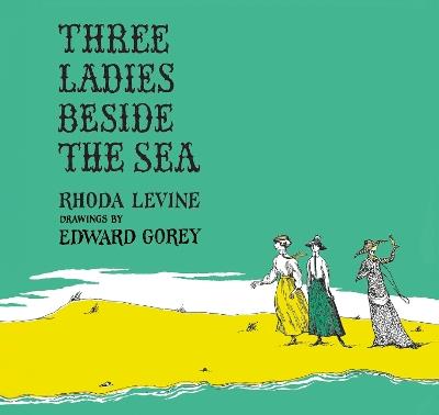 Three Ladies Beside the Sea - Rhoda Levine - cover
