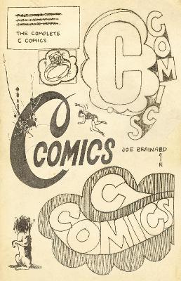 The Complete C Comics - Joe Brainard,Bill Kartalopoulos - cover