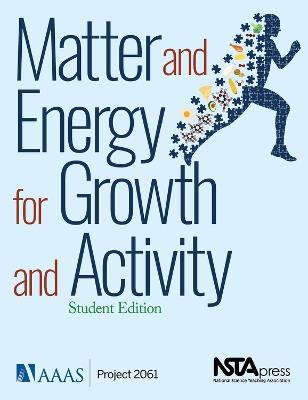 Matter and Energy for Growth and Activity: Student Edition - cover