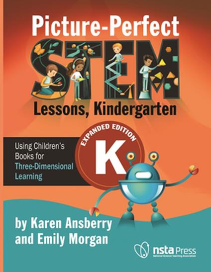 Picture-Perfect STEM Lessons, Kindergarten Expanded Edition