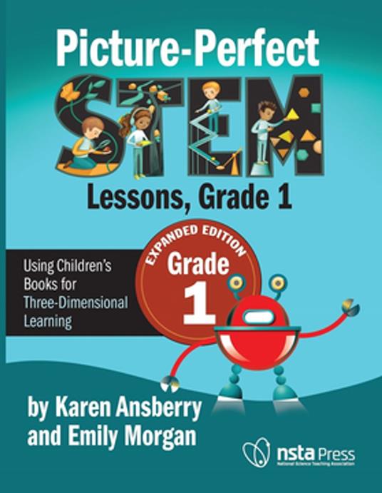 Picture-Perfect STEM Lessons, First Grade Expanded Edition