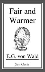 Fair and Warmer