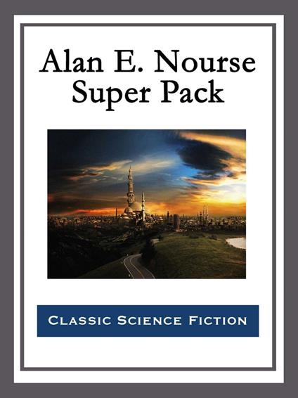 Alan E. Nourse Super Pack