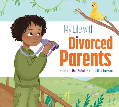 My Life with Divorced Parents - Mari Schuh - cover