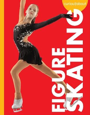 Curious about Figure Skating - Krissy Eberth - cover