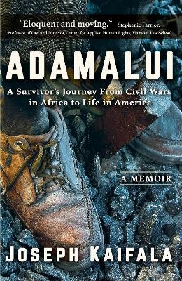 Adamalui: A Survivor's Journey from Civil Wars in Africa to Life in America - Joseph Kaifala - cover
