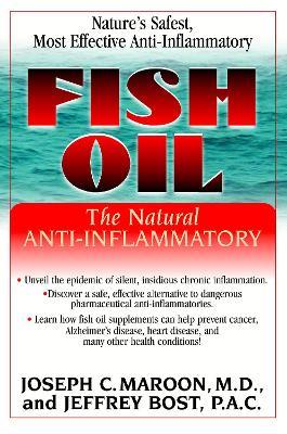 Fish Oil: The Natural Anti-Inflammatory - Joseph C. Maroon,Jeffrey Bost - cover