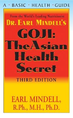 Goji: The Asian Health Secret, Third Edition - Earl Mindell - cover