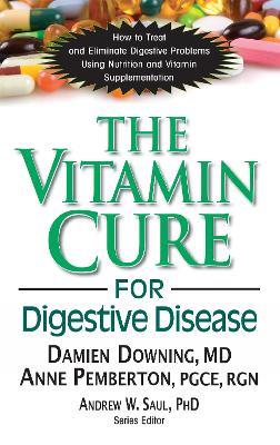 The Vitamin Cure for Digestive Disease - Damien Downing,Anne Pemberton - cover