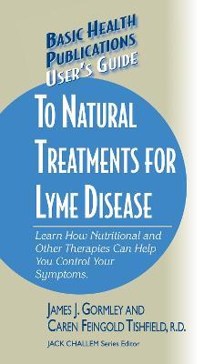 User's Guide to Natural Treatments for Lyme Disease - James Gormley,Caren F. Tishfield - cover