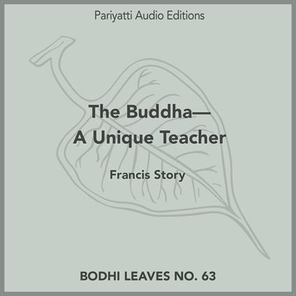 Buddha—A Unique Teacher, The