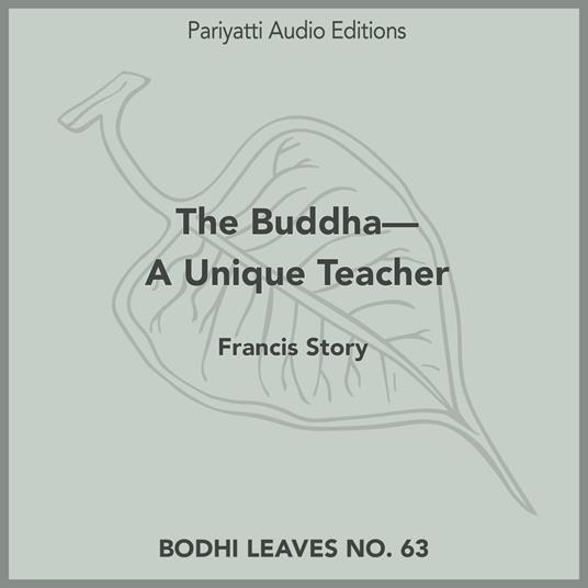 Buddha—A Unique Teacher, The