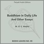Buddhism in Daily Life And Other Essays