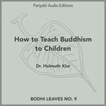 How to Teach Buddhism to Children